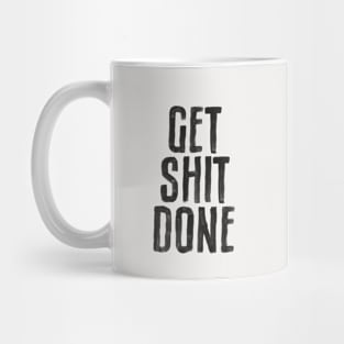 Get Shit Done by The Motivated Type Mug